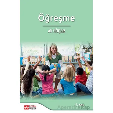 Öğreşme - Ali Göçer - Pegem Akademi Yayıncılık