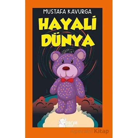 Hayali Dünya - Mustafa Kavurga - Parya Kitap