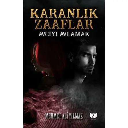 Karanlık Zaaflar - Mehmet Ali Yılmaz - Ateş Yayınları