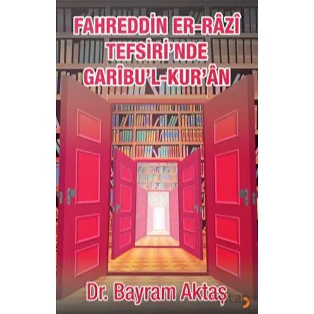 Fahreddin Er-Razi Tefsiri’nde Garibu’l Kur’ân - Bayram Aktaş - Cinius Yayınları