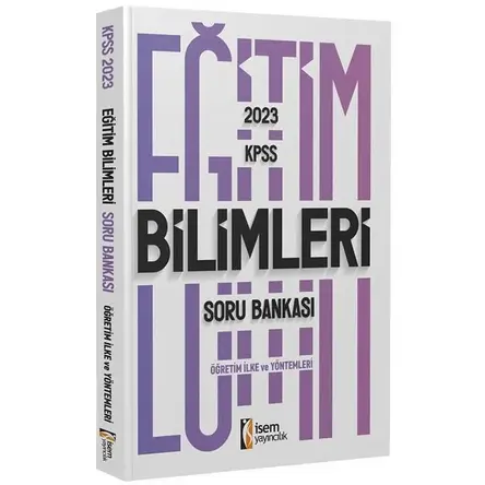 İsem 2023 KPSS Eğitim Bilimleri Öğretim İlke ve Yöntemleri Soru Bankası