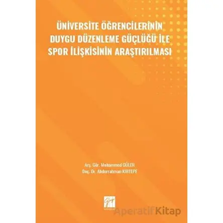 Üniversite Öğrencilerinin Duygu Düzenleme Güçlüğü ile Spor İlişkisinin Araştırılması