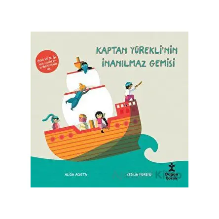 Kaptan Yüreklinin İnanılmaz Gemisi - Alicia Acosta - Doğan Çocuk