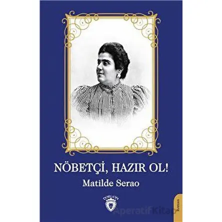 Nöbetçi Hazır Ol - Matilde Serao - Dorlion Yayınları