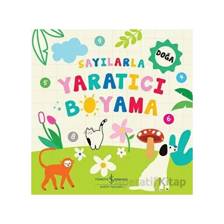 Sayılarla Yaratıcı Boyama - Doğa - Kolektif - İş Bankası Kültür Yayınları