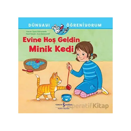 Evine Hoş Geldin Minik Kedi - Susa Hammerle - İş Bankası Kültür Yayınları