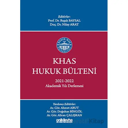 KHAS Hukuk Bülteni 2021-2022 Akademik Yılı Derlemesi - Kolektif - On İki Levha Yayınları