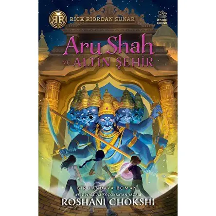 Aru Shah ve Altın Şehir - Roshani Chokshi - İthaki Çocuk Yayınları