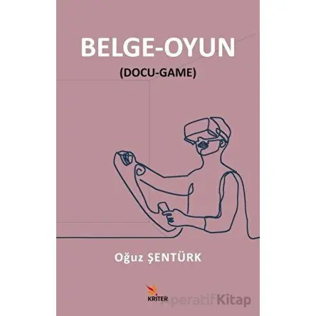 Belge - Oyun - Oğuz Şentürk - Kriter Yayınları