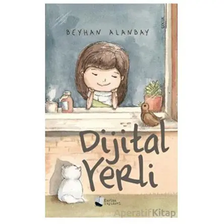 Dijital Yerli - Beyhan Alanbay - Karina Yayınevi