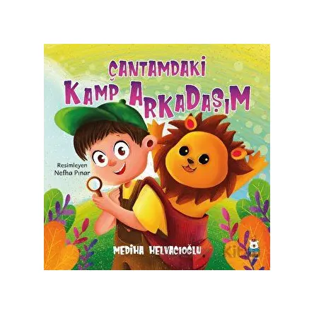 Çantamdaki Kamp Arkadaşım - Mediha Helvacıoğlu - Luna Çocuk Yayınları