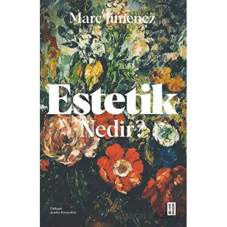 Estetik Nedir ? - Marc Jimenez - Ketebe Yayınları