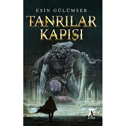 Tanrılar Kapısı - Esin Gülümser - Kitap At Yayınları
