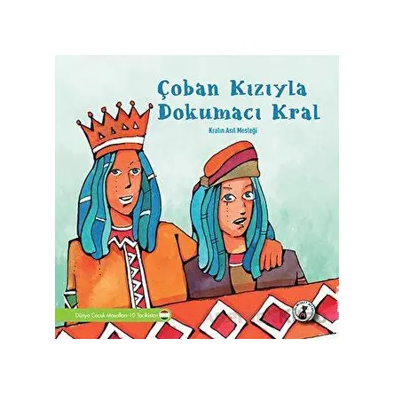 Çoban Kızıyla Dokumacı Kral - Kolektif - Misket Kitap
