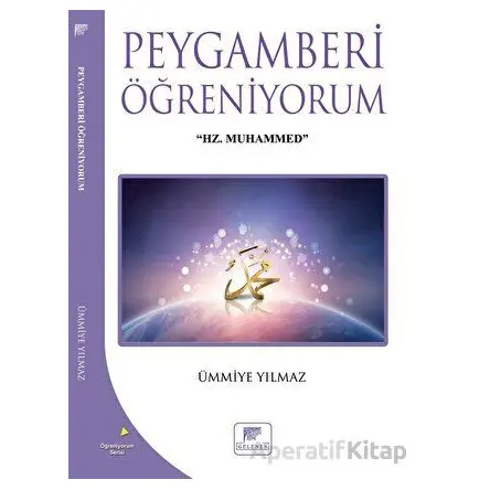 Peygamberi Öğreniyorum - Ümmiye Yılmaz - Gelenek Yayıncılık