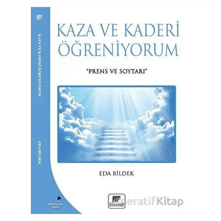 Kaza Ve Kaderi Öğreniyorum - Eda Bildek - Gelenek Yayıncılık