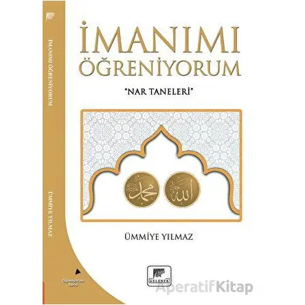 İmanımı Öğreniyorum - Ümmiye Yılmaz - Gelenek Yayıncılık