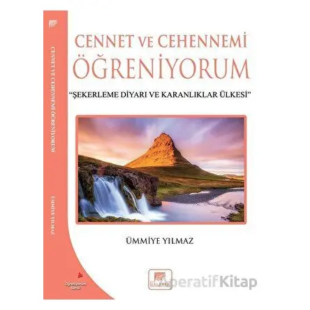 Cennet ve Cehennemi Öğreniyorum - Ümmiye Yılmaz - Gelenek Yayıncılık