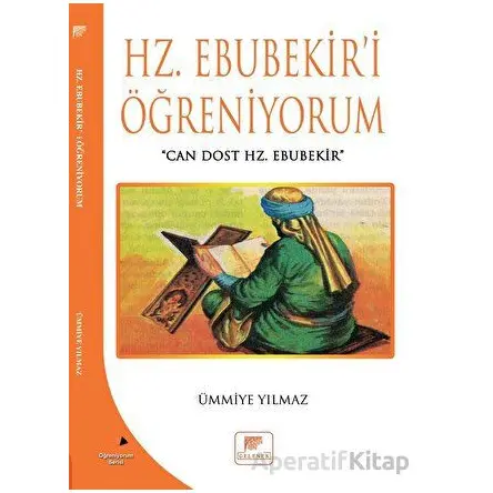 Hz Ebubekiri Öğreniyorum - Ümmiye Yılmaz - Gelenek Yayıncılık