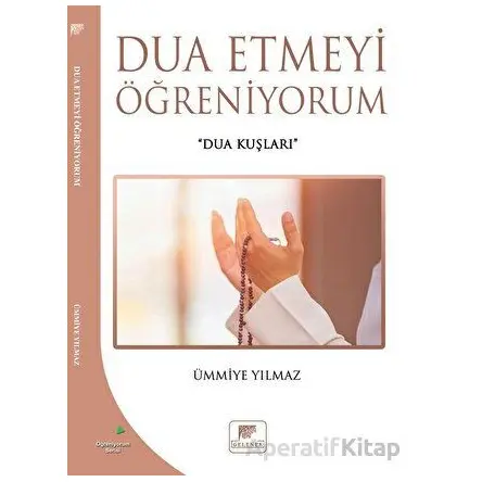 Dua Etmeyi Öğreniyorum - Ümmiye Yılmaz - Gelenek Yayıncılık