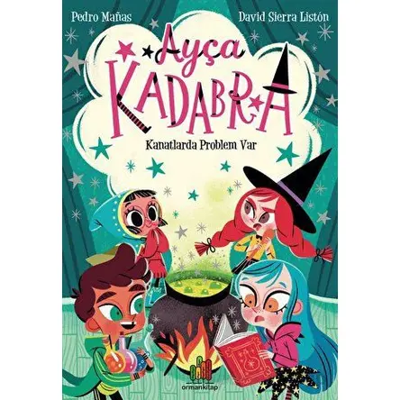 Ayça Kadabra: Kanatlarda Problem Var - David Sierra Liston - Orman Kitap