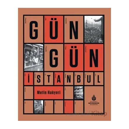 Gün Gün İstanbul - Metin Hakyeri - İBB Yayınları