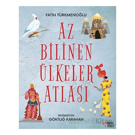 Az Bilinen Ülkeler Atlası - Fatih Türkmenoğlu - Masalperest