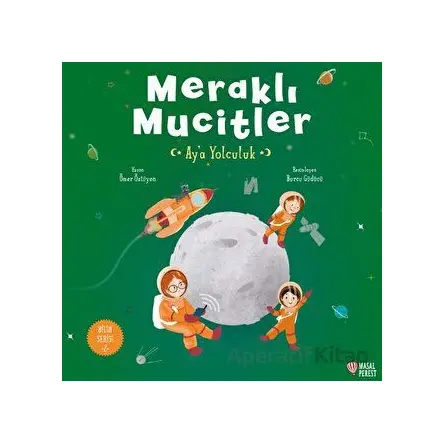 Meraklı Mucitler Ay’a Yolculuk - Ömer Öztüyen - Masalperest