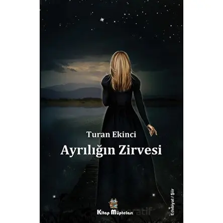 Ayrılığın Zirvesi - Turan Ekinci - Kitap Müptelası Yayınları