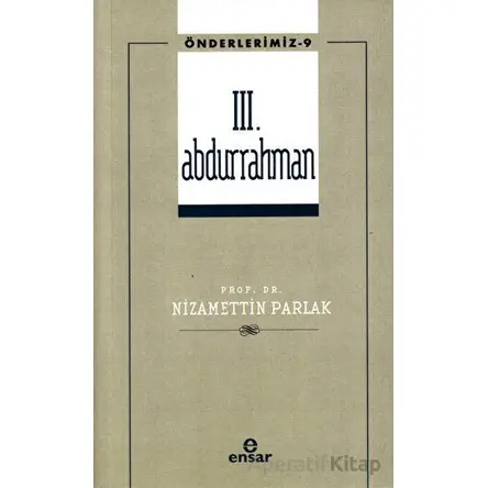 3. Abdurrahman (Önderlerimiz-9) - Nizamettin Parlak - Ensar Neşriyat