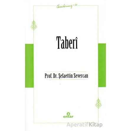 Taberi (Öncülerimiz-44) - Şefaettin Severcan - Ensar Neşriyat