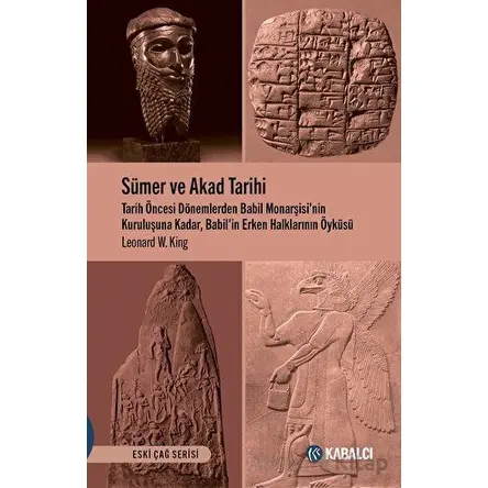 Sümer ve Akad Tarihi - Leoard W.King - Kabalcı Yayınevi