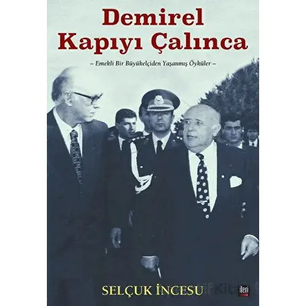 Demirel Kapıyı Çalınca - Selçuk İncesu - İleri Yayınları