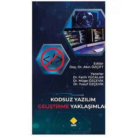 Kodsuz Yazılım Geliştirme Yaklaşımları No-Code Software Development Approaches