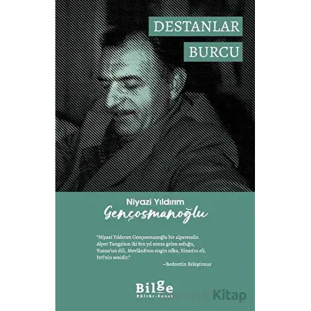 Destanlar Burcu - Niyazi Yıldırım Gençosmanoğlu - Bilge Kültür Sanat