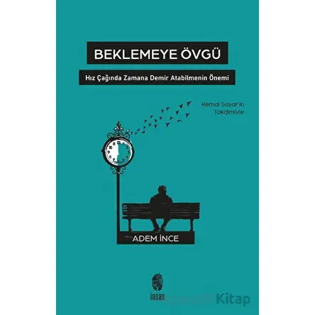 Beklemeye Övgü - Adem İnce - İnsan Yayınları