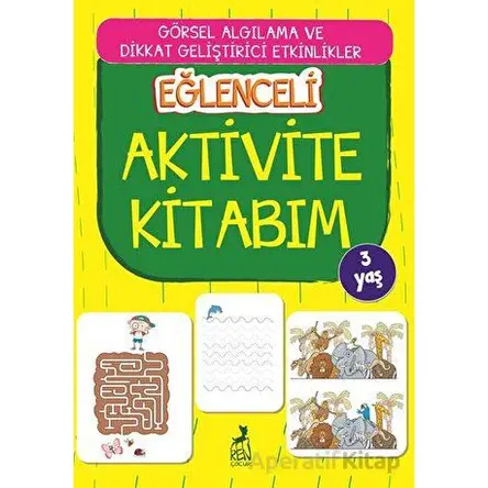 Eğlenceli Aktivite Kitabım 3 Yaş - Kolektif - Ren Çocuk