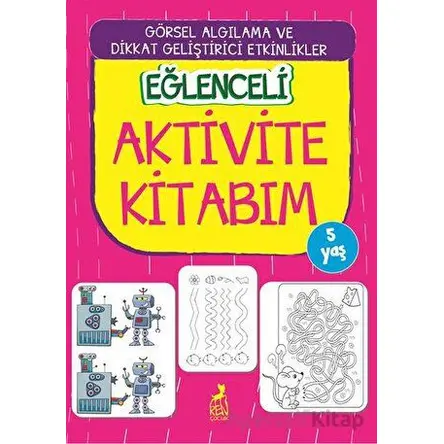 Eğlenceli Aktivite Kitabım 5 Yaş - Kolektif - Ren Çocuk