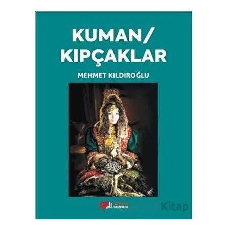 Kuman / Kıpçaklar - Mehmet Kıldıroğlu - Berikan Yayınevi