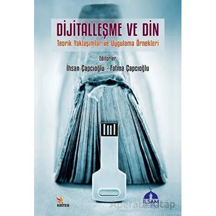 Dijitalleşme ve Din - Fatma Çapcıoğlu - Kriter Yayınları
