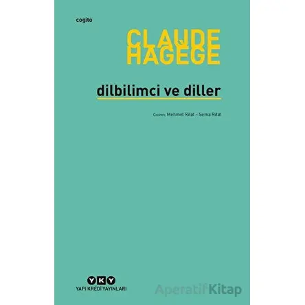 Dilbilimci ve Diller - Claude Hagege - Yapı Kredi Yayınları