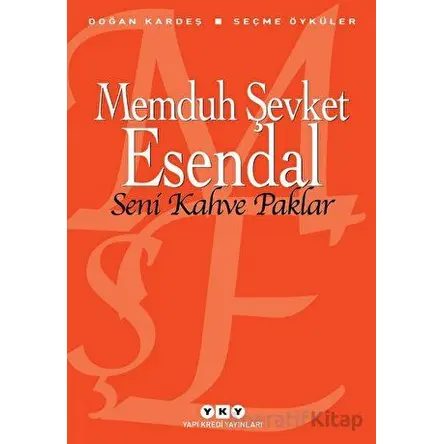 Seni Kahve Paklar - Memduh Şevket Esendal - Yapı Kredi Yayınları