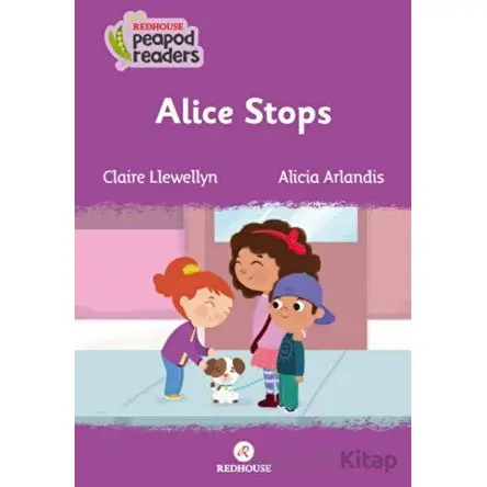 Alice Stops - Claire Llewellyn - Redhouse Kidz Yayınları