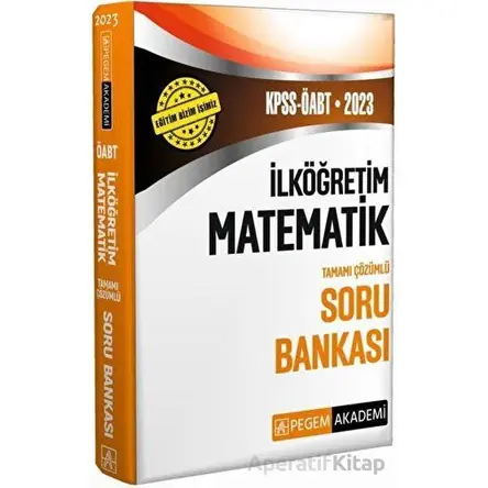 2023 ÖABT İlköğretim Matematik Öğretmenliği Soru Bankası Çözümlü Pegem Akademi Yayınları
