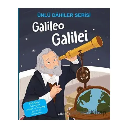 Galileo Galilei - Ünlü Dahiler Serisi - Kolektif - Yakamoz Yayınevi