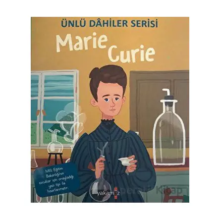 Marie Curie - Ünlü Dahiler Serisi - Kolektif - Yakamoz Yayınevi