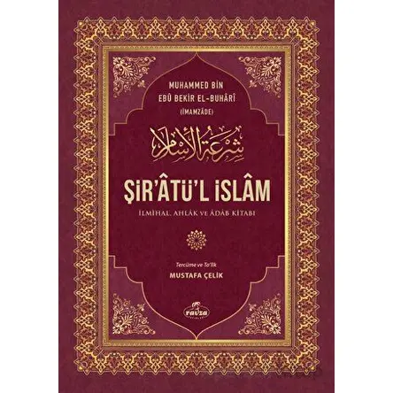 Şir’Atü’l İslam - Muhammed bin Ebu Bekir El-Buhari - Ravza Yayınları