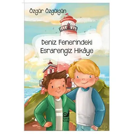 Deniz Fenerindeki Esrarengiz Hikaye - Özgür Özgülgün - Sakin Kitap