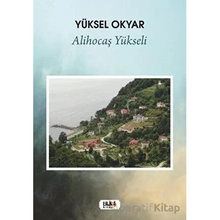 Alihocaş Yükseli - Yüksel Okyar - Tilki Kitap