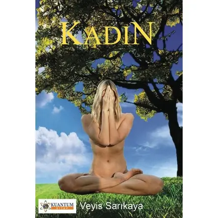 Kadın - Veyis Sarıkaya - Kuantum Kitap